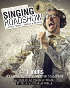 Singing Roadshow #3 28-30/01/19 Nancy – France